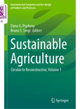 海外直订Sustainable Agriculture: Circular to Reconstructive, Volume 1 可持续农业:重建通告，第1卷