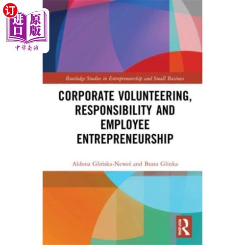 海外直订Corporate Volunteering, Responsibility and Emplo... 企业志愿服务、责任与员工创业