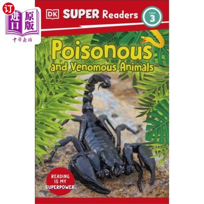 海外直订DK Super Readers Level 3 Poisonous and Venomous ... DK超级读者3级有毒和有毒的动物