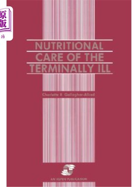 海外直订医药图书Nutritional Care of the Terminally Ill 绝症患者的营养护理