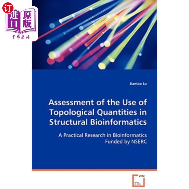 海外直订Assessment of the Use of Topological Quantities in Structural Bioinformatics