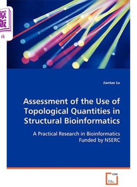 海外直订Assessment of the Use of Topological Quantities in Structural Bioinformatics