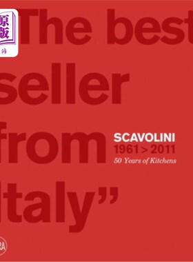 海外直订Scavolini 1961-2011: 50 Years of Kitchens Scavolini 1961-2011:厨房50年