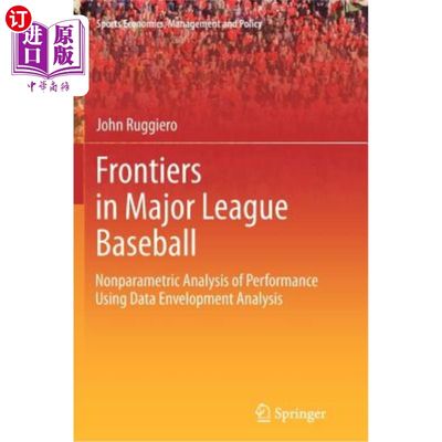 海外直订Frontiers in Major League Baseball: Nonparametric Analysis of Performance Using  职棒大联盟的前沿：使用数据