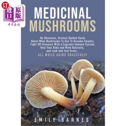 海外直订医药图书Medicinal Mushrooms: Science-Backed Guide About Mushrooms to Heal, Become Smarte 药用蘑菇:科学支持