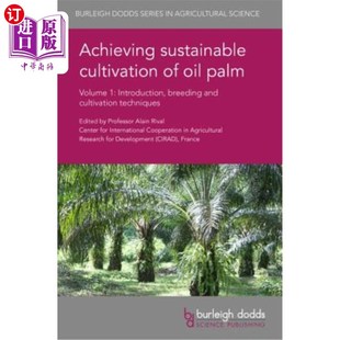Breeding 实现油棕可持续栽培第一卷： Volume Palm Cultivation Oil 海外直订Achieving Introduction Sustainable