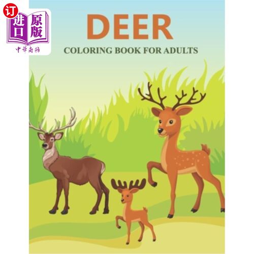 海外直订Deer coloring book for adults: Feauturing cute and playfull deer designs for adu 鹿着色书的成年人:具有可爱