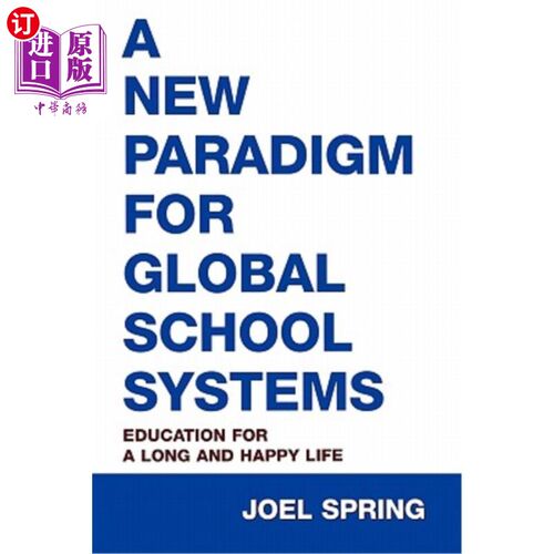 海外直订A New Paradigm for Global School Systems: Education for a Long and Happy Life 全球学校体系的新范式：幸福教