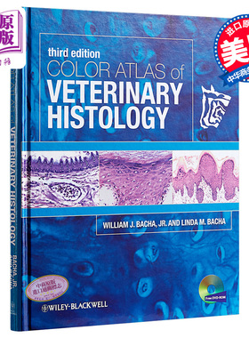 现货 Color Atlas Of Veterinary Histology 第3版 兽医组织学彩色图谱 英文原版 William J. Bacha Jr.【中商原版】