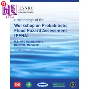Hazard Probabilistic 海外直订Proceedings Assessment 洪水风险概率评估 Workshop U.S the PFHA Flood