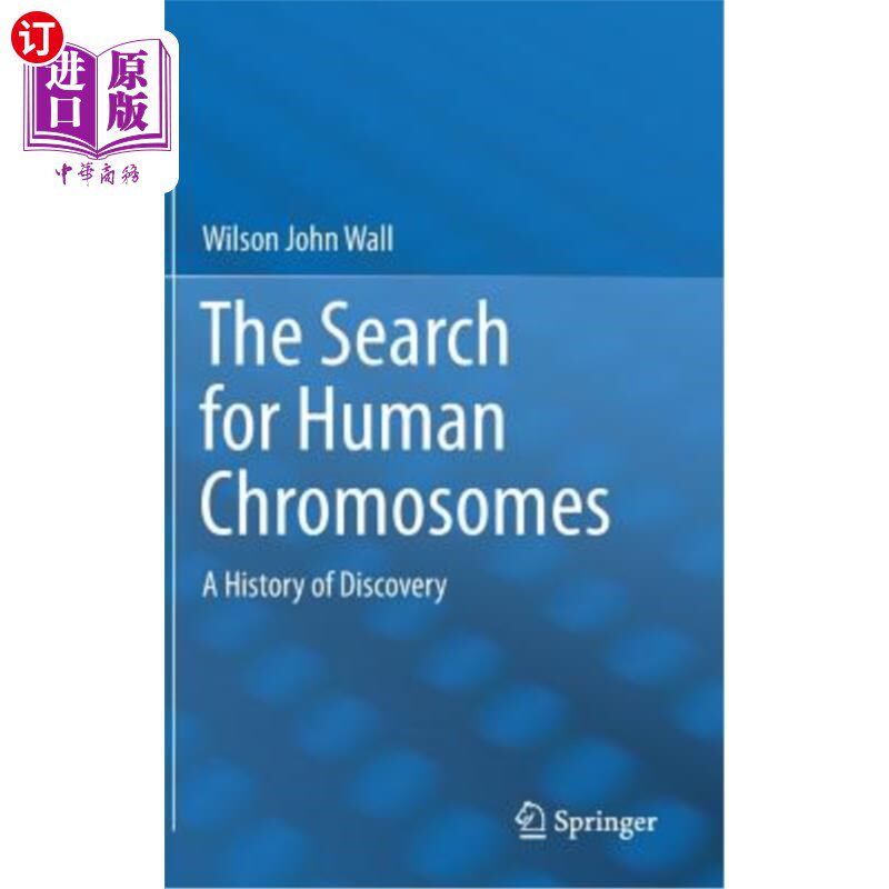 海外直订The Search for Human Chromosomes: A History of Discovery 人类染色体的探索:发现史