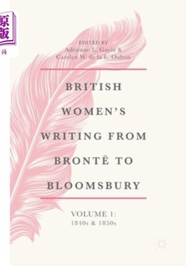 海外直订British Women's Writing from Bront? to Bloomsbury, Volume 1: 1840s and 1850s 勃朗特的英国女性写作?到布卢姆