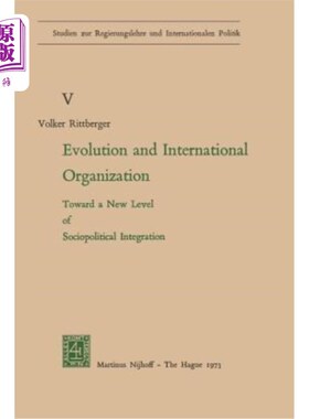 海外直订Evolution and International Organization: Toward a New Level of Sociopolitical I 进化与国际组织：迈向社会政