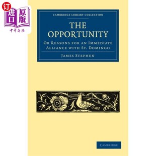 海外直订Opportunity, or Reasons for an Immediate Allianc... 与圣多明各立即结盟的机会或理由