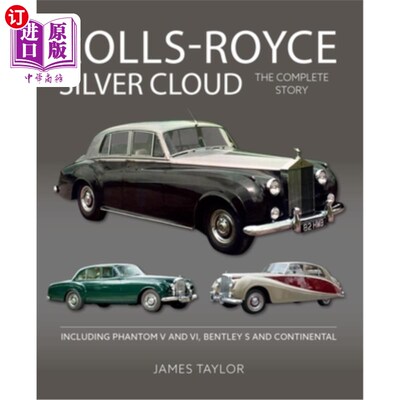 海外直订Rolls Royce Silver Cloud: The Complete Story * Including Phantom V and VI, Bentl 劳斯莱斯银云:完整的故事*包