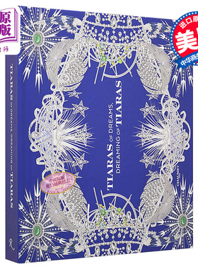 Tiaras of Dreams, Dreaming of Tiaras 进口艺术 亦冠冕，亦梦境 Rizzoli【中商原版】