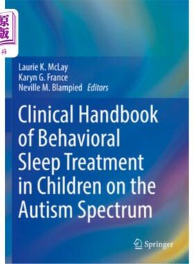 海外直订Clinical Handbook of Behavioral Sleep Treatment in Children on the Autism Spectr 自闭症儿童行为睡眠治疗临床