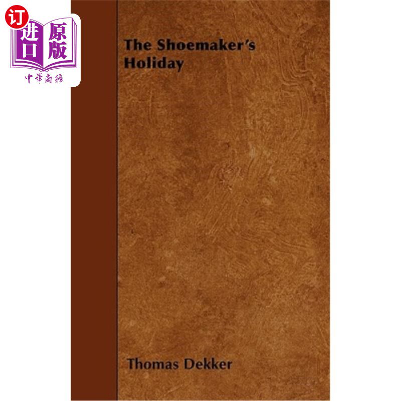 海外直订The Shoemaker's Holiday 鞋匠的假期