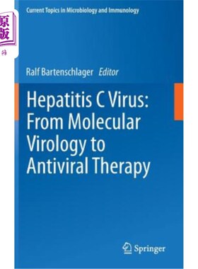 海外直订医药图书Hepatitis C Virus: From Molecular Virology to Antiviral Therapy 丙型肝炎病毒:从分子病毒学到抗病毒治疗