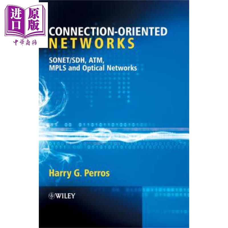 现货 面向连接网络 Sonet sdh Atm Mpls与光学网络 Connection Oriented Networks Harry Perros 英文原版【中商原版】Wiley