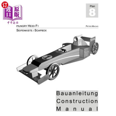 海外直订德语 Hungry Heidi - Seifenkisten Bauanleitung: Soapbox Construction Manual 饥饿的海蒂- Seifenkiste