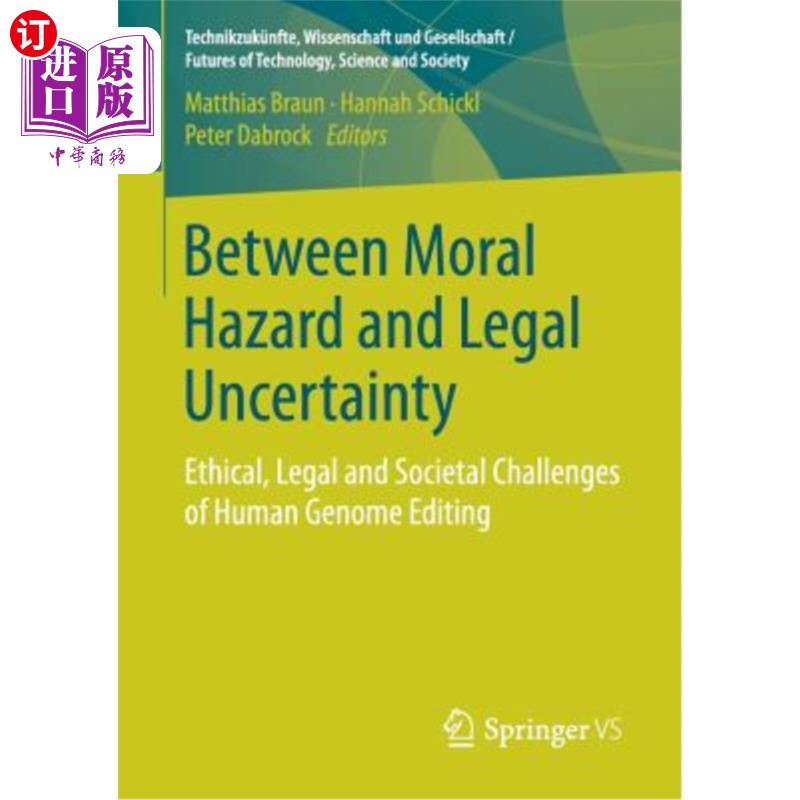 海外直订Between Moral Hazard and Legal Uncertainty: Ethical, Legal and Societal Challeng 在道德风险和法律不确定性之