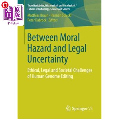 海外直订Between Moral Hazard and Legal Uncertainty: Ethical, Legal and Societal Challeng 在道德风险和法律不确定性之