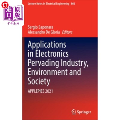海外直订Applications in Electronics Pervading Industry, Environment and Society: Applepi 电子产品在工业、环境和社会
