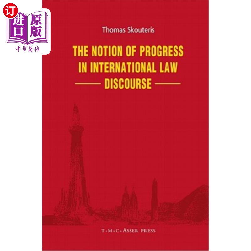 海外直订The Notion of Progress in International Law Discourse 国际法话语中的进步概念