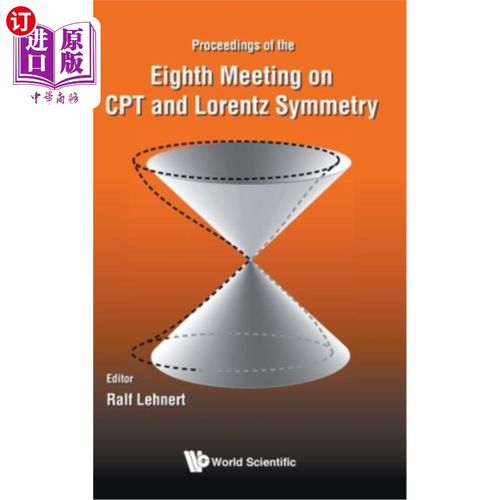 海外直订CPT and Lorentz Symmetry - Proceedings of the Eighth Meeting CPT与洛伦兹对称-第八次会议记录
