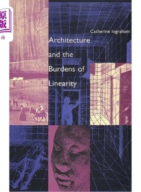 海外直订Architecture and the Burdens of Linearity 建筑与线性的负担