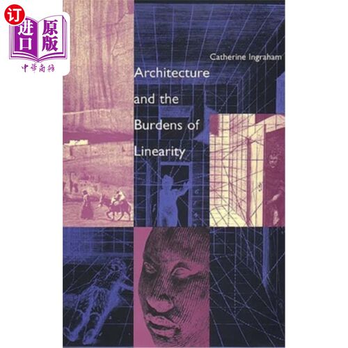 海外直订Architecture and the Burdens of Linearity 建筑与线性的负担