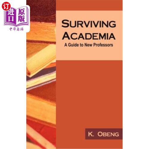 海外直订Surviving Academia: A Guide to New Professors 幸存学术界：新教授指南