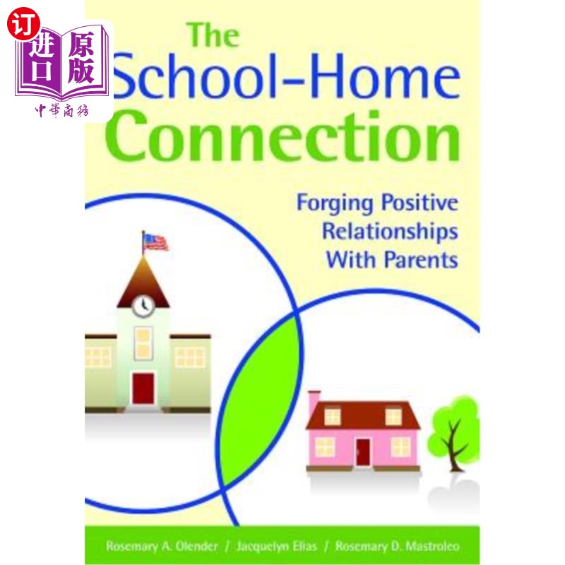 海外直订The School-Home Connection: Forging Positive Relationships with Parents 学校与家庭的联系：与父母建立积极的关系