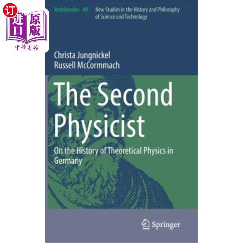 海外直订The Second Physicist: On the History of Theoretical Physics in Germany 《第二个物理学家:论德国理论物理学史》
