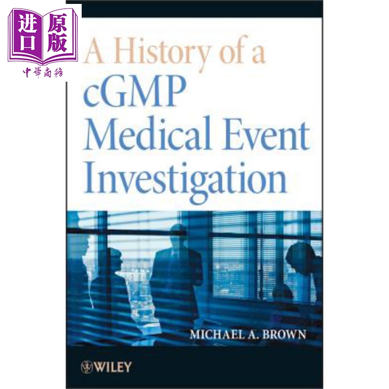 现货按照FDA现行良好制造规范法规对医疗事件调查的历史 A History Of A Cgmp Medi【中商原版】