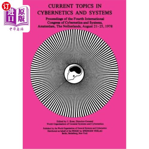 海外直订Current Topics in Cybernetics and Systems: Proceedings of the Fourth Internation 控制论与系统：第四届控制论