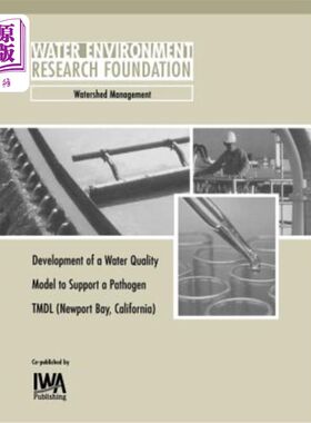 海外直订Development of a Water Quality Model to Support a Pathogen TMDL (Newport Bay, Ca 支持病原体TMDL的水质模型开