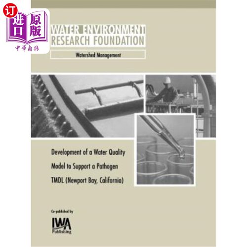 海外直订Development of a Water Quality Model to Support a Pathogen TMDL (Newport Bay, Ca 支持病原体TMDL的水质模型开