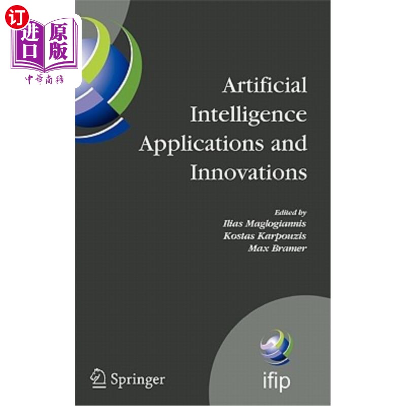 海外直订Artificial Intelligence Applications and Innovations: 3rd IFIP Conference on Art 人工智能应用与创新:第三届I