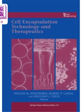 海外直订医药图书Cell Encapsulation Technology and Therapeutics 细胞包埋技术与治疗学