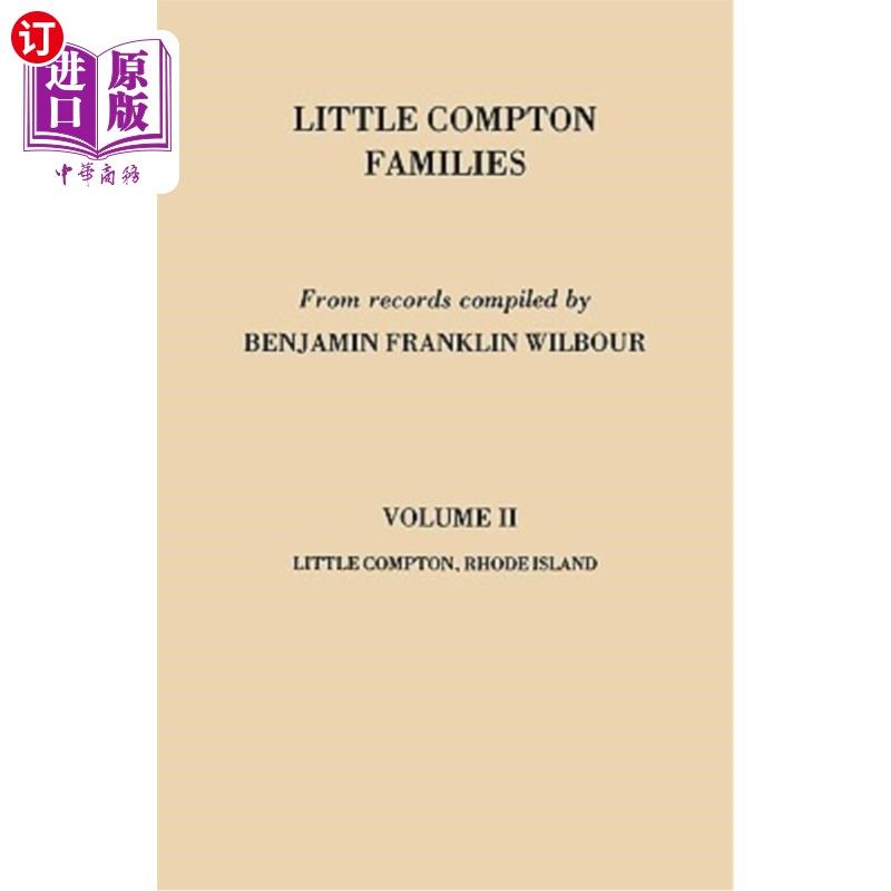 海外直订Little Compton Families. Little Compton, Rhode Island. Volume II 康普顿小家庭。罗得岛小康普顿。第二卷