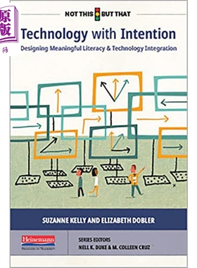 现货 海尼曼Heinemann教师指南 Technology with Intention 用心科技：设计有意义的文化与技术融合【中商原版】