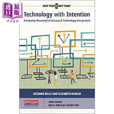 现货 海尼曼Heinemann教师指南 Technology with Intention 用心科技：设计有意义的文化与技术融合【中商原版】