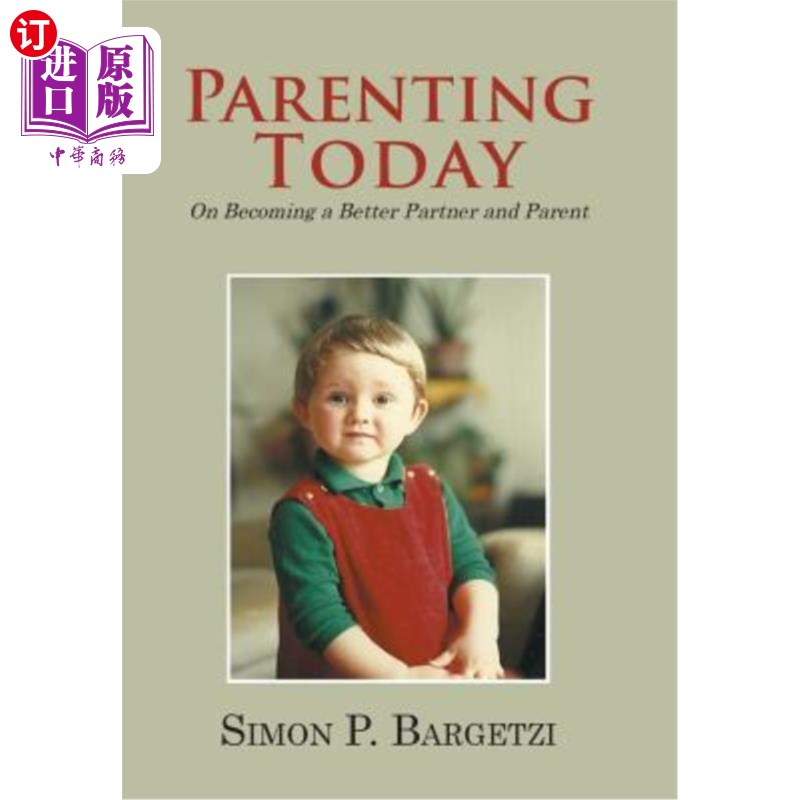 海外直订Parenting Today: On Becoming a Better Partner and Parent 今天的育儿：成为一个更好的伴侣和父母