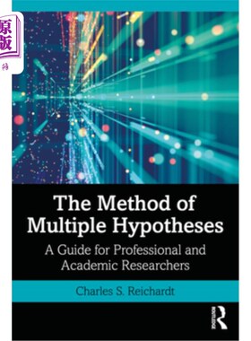海外直订The Method of Multiple Hypotheses: A Guide for Professional and Academic Researc 多重假设方法:专业和学术研
