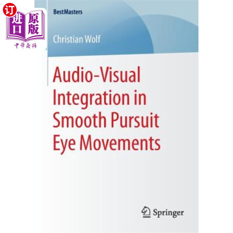 海外直订Audio-Visual Integration in Smooth Pursuit Eye Movements 顺畅追踪眼动的视听整合