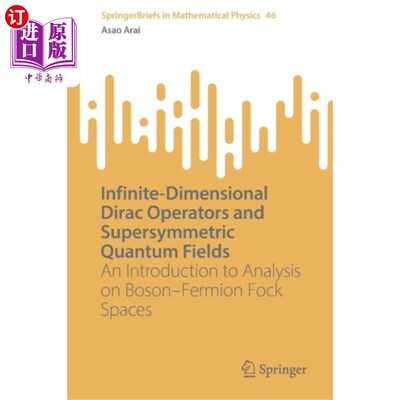 海外直订Infinite-Dimensional Dirac Operators and Supersy... 无限维狄拉克算子与超对称量子场