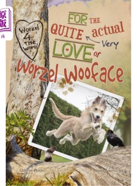 海外直订For the Quite Very Actual Love of Worzel Wooface 为了沃泽尔·伍菲斯真正的爱