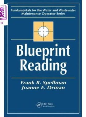 海外直订Blueprint Reading: Fundamentals for the Water and Wastewater Maintenance Operato 蓝图阅读:水和废水维护操作
